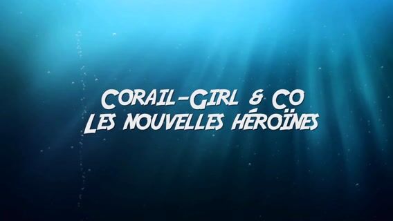 corail girl & co les nouvelles heroïnes