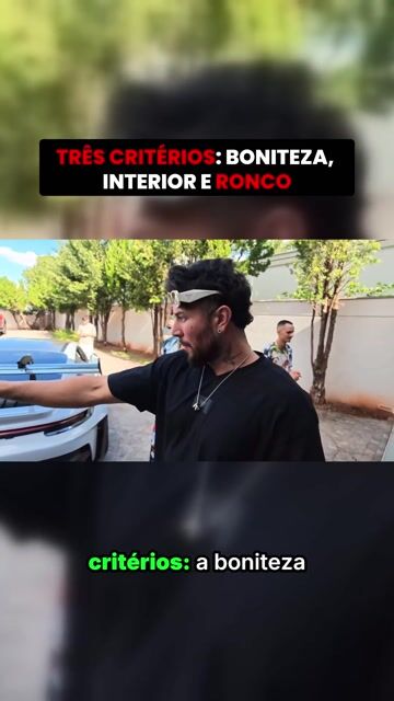 TRÊS CRITÉRIOS: BONITEZA, INTERIOR E RONCO