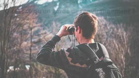 Garde de l'environnement: un métier naturel