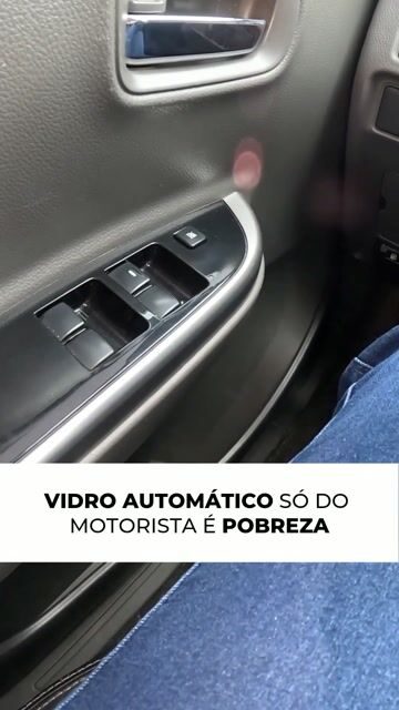 VIDRO AUTOMÁTICO SÓ DO MOTORISTA É POBREZA