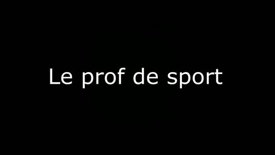 Le prof de sport selon les ages
