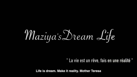 MAZIYA' s dream life