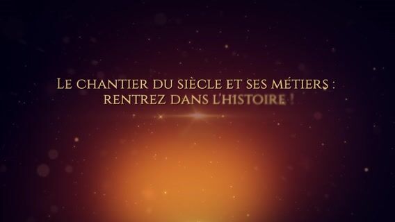 Clap Le chantier du siècle et ses métiers : rentrez dans l'histoire