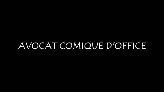 Avocat Comique d'Office