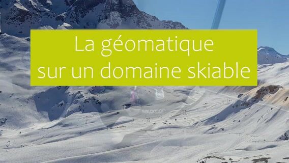 La géomatique sur un domaine skiable