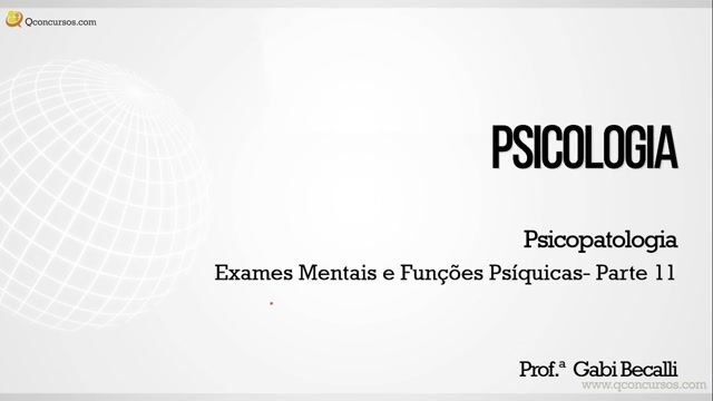 Exames mentais e funções psíquicas- Parte 11