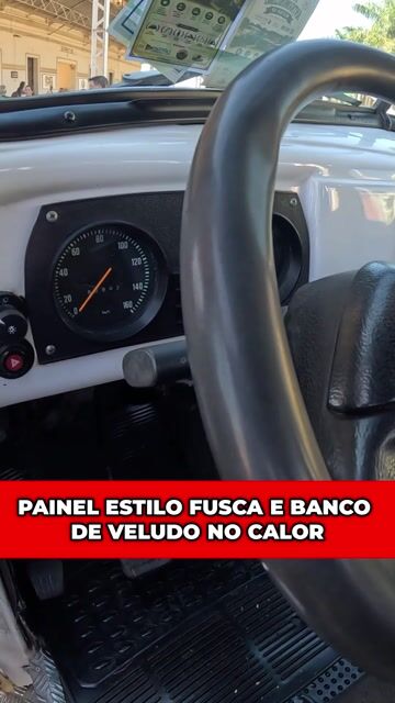 PAINEL ESTILO FUSCA E BANCO DE VELUDO NO CALOR #vw #gm #antigo