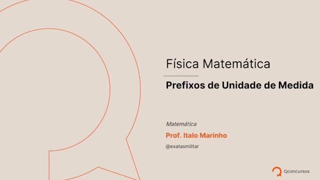 Física Matemática - 07 - Prefixos de unidade de medida