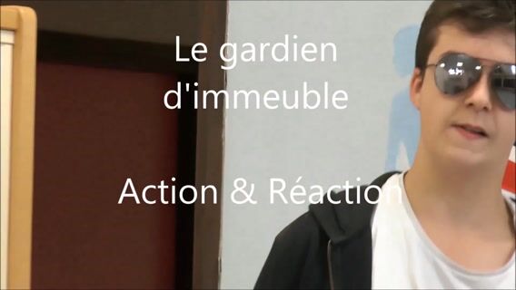 Gardien d'immeuble Action, réaction !!!