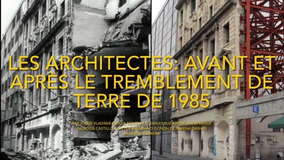 Les architectes et les architectures avant et après le tremblement de terre de 1985 à Mexico.
