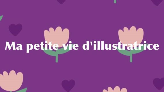 Ma petite vie d'illustratrice
