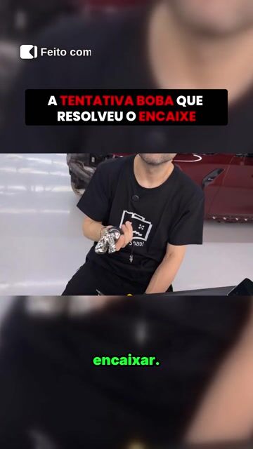 A TENTATIVA BOBA QUE RESOLVEU O ENCAIXE