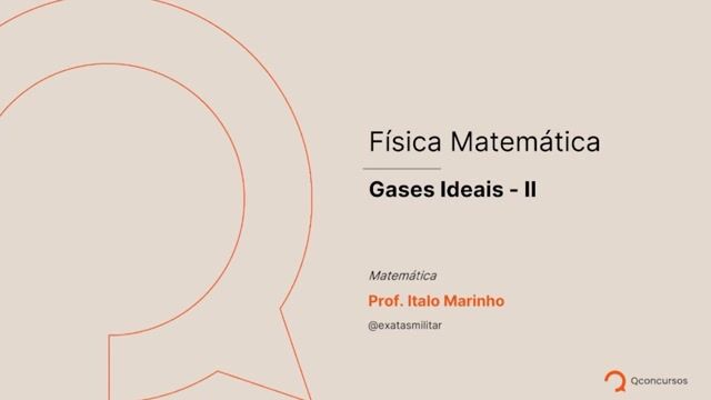 Física Matemática - 05 - Gases Ideais - II
