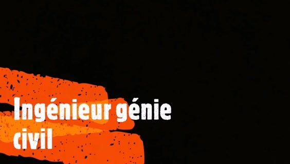 Le métier d'ingénieur en génie civil