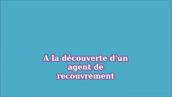 A la découverte d'un agent de recouvrement