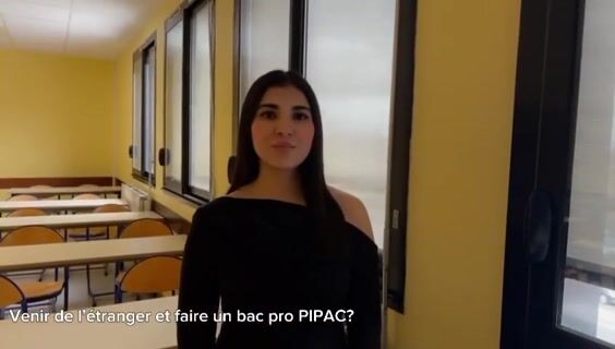 Venir de l’étranger et faire un Bac Pro PIPAC.