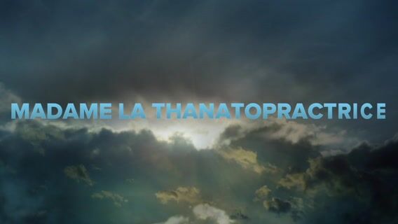 Madame la thanatopractrice