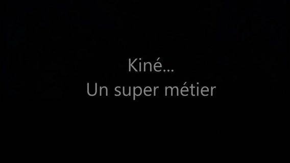 Kiné ... un super métier