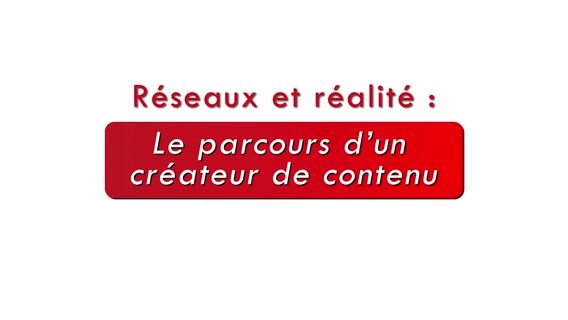 #92 Réseaux et réalité : le parcours d'un créateur de contenu