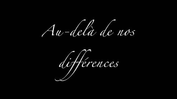 Au-delà de nos différences!