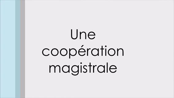 Une coopération magistrale