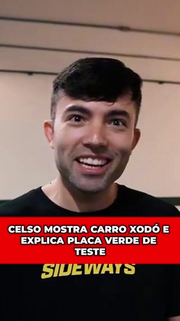 CELSO MOSTRA CARRO XODÓ E EXPLICA PLACA VERDE DE TESTE