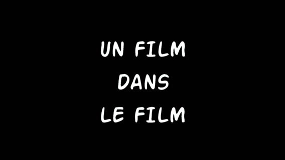 Un film dans le film