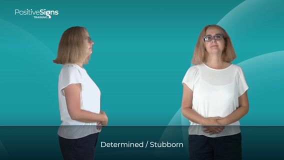 Determined / Stubborn