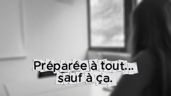 Préparée à tout ... Sauf à ça !