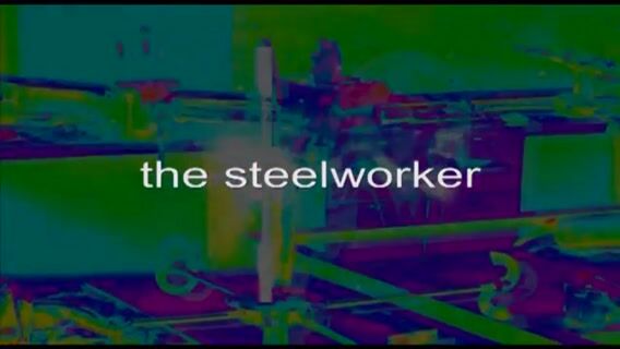 The steel worker