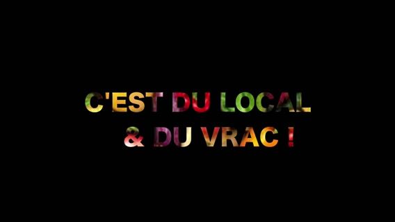 C'est du local et du vrac
