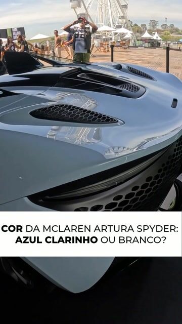 COR DA MCLAREN ARTURA SPYDER: AZUL CLARINHO OU BRANCO?