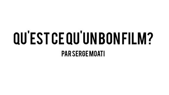 Qu'est ce qu'un bon film ?