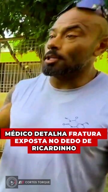 Médico explica fratura exposta no dedo de Ricardinho