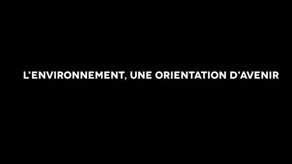 L'environnement, une orientation d'avenir