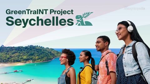 Encyclopedia-The Erasmus+ CBHE GreenTraINT Experience in Seychelles