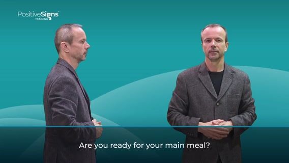 Are you ready for your main meal?