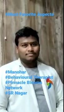 My 4 Most Favorite Aspects of Pinnacle by Kalimili Manohar, Behavioural Therapist of Pinnacle @ SR Nagar in English