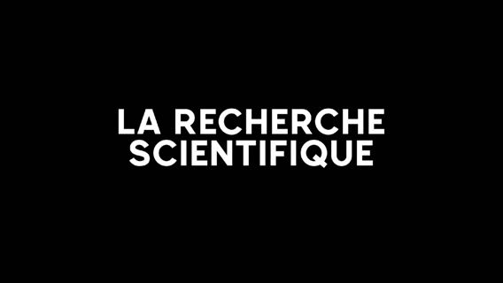 La recherche scientifique