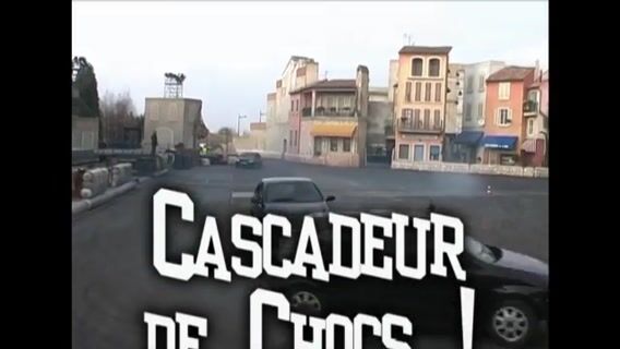 Cascadeur de chocs !