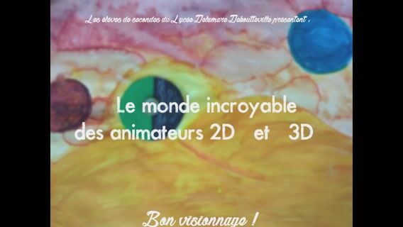 Le Monde incroyable des animateurs 2D et 3D