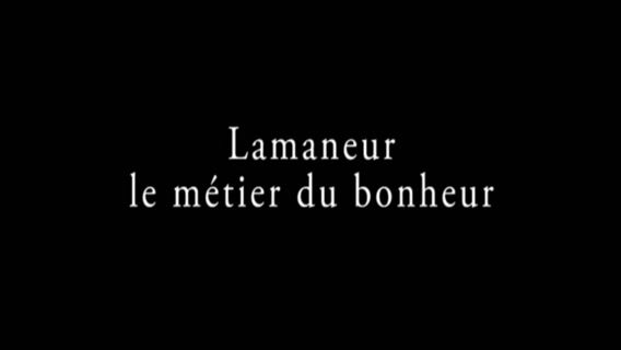 Lamaneur, le métier du bonheur