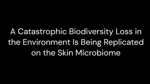 Skin Microbiome Biodiversity-Loss: Major Cause of the Chronic-Disease-Epidemic?