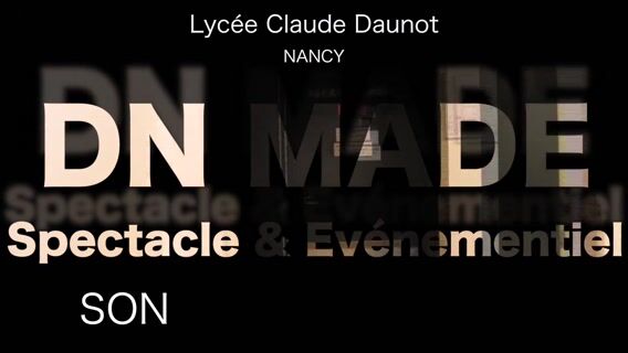 DN MADE Spectacle Régie SON - LUMIÈRE - VIDÉO