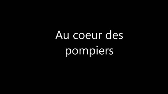 Au coeur des pompiers