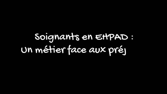 Soignants en EHPAD: un métier face aux préjugés