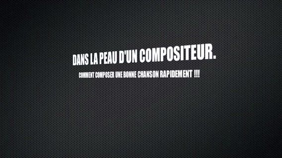 Dans la peau d'un compositeur !!!