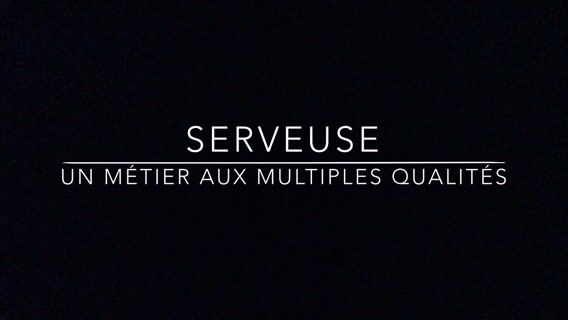 Serveuse, un métier aux multiples qualités.