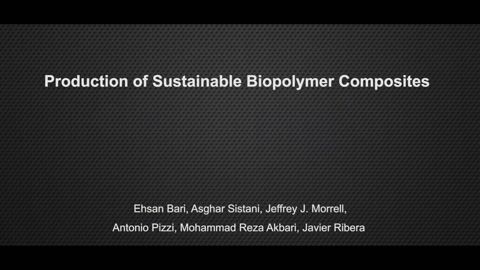 Production of Sustainable Biopolymer Composites
