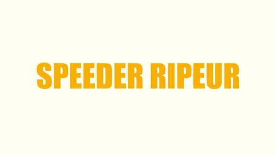 Speeder Ripeur